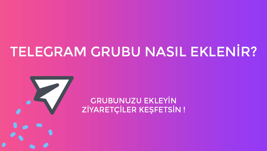 Telegram Grubumu Nasıl Eklerim ?