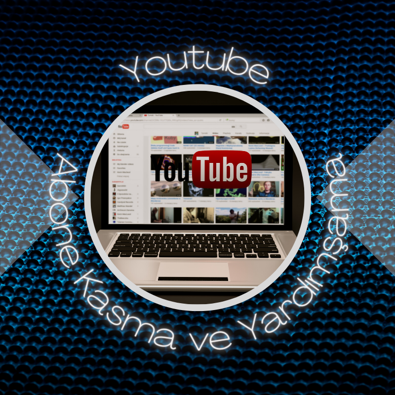 Youtube Abone Kasma Ve Yardımlaşma